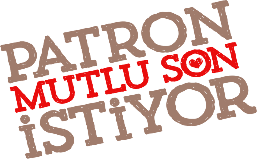 Patron Mutlu Son İstiyor