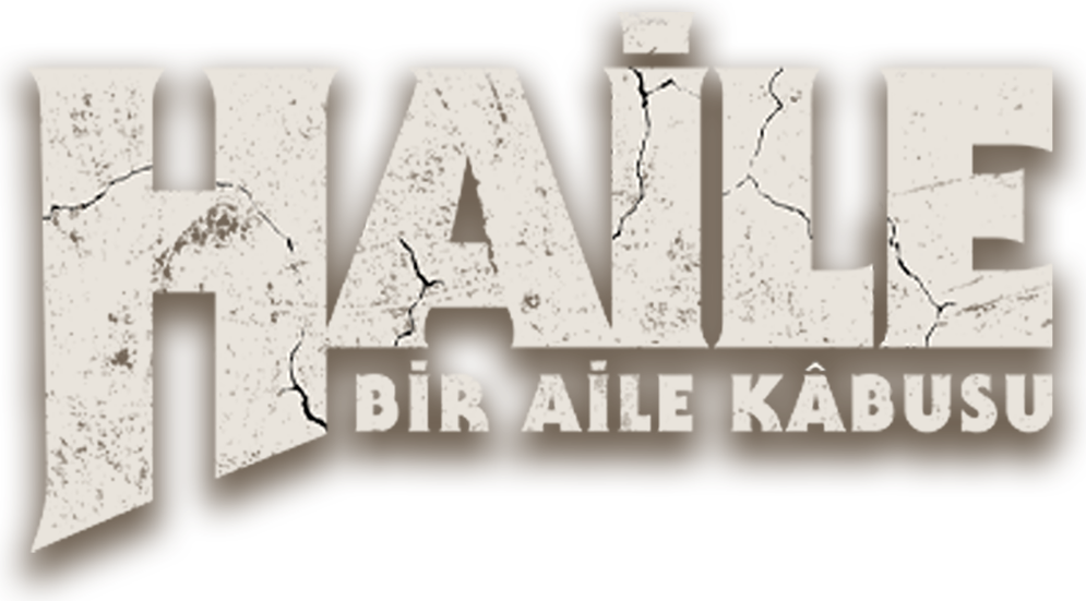 Haile: Bir Aile Kabusu