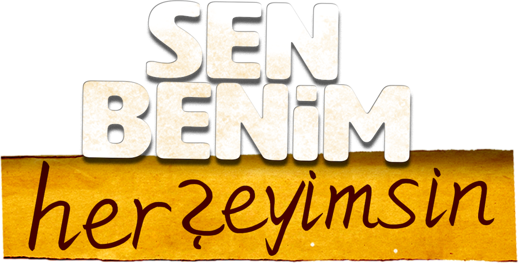 Sen Benim Her Şeyimsin