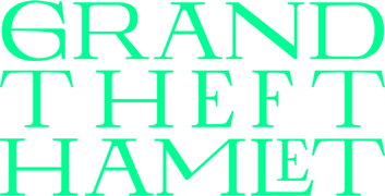 Grand Theft Hamlet