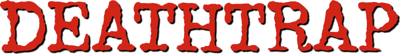 Deathtrap
