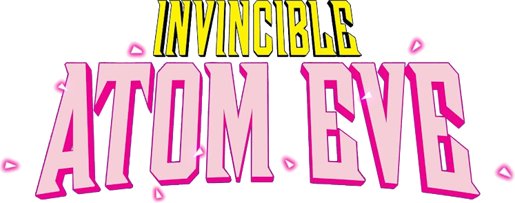 Invincible: Atom Eve